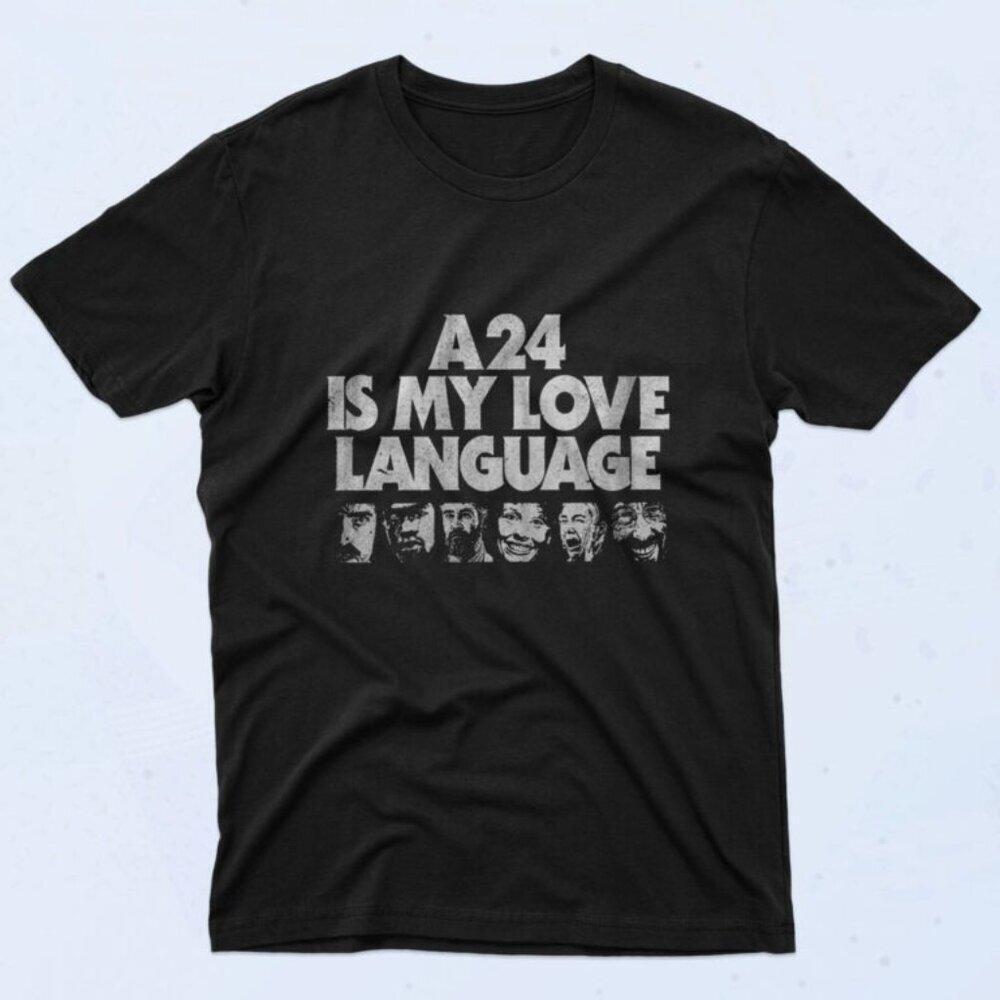 A24 Is My Love Language 90S Meme Graphic T-Shirt Movie Fan Gift Retro Tee 17